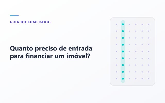 Imagem do artigo sobre quanto preciso de entrada para financiar um imóvel?